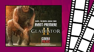 Cinés Palace Actus Avant-Première De Gladiator 2