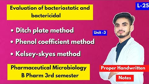 L-25। U-3। Evaluation of Bactericidal and bacteriostatic in microbiology। Disinfectants। 3rd sem।
