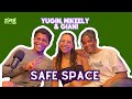 Safe space w yugin mikeely  giani  zing podcast ep6
