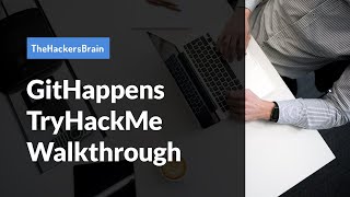GitHappens TryHackMe Walkthrough | Tryhackme | #TheHackersBrain #gauravraj