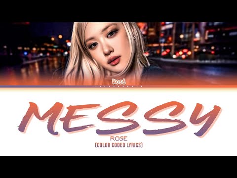 ROSÉ 'Messy' (Color Coded Lyrics)