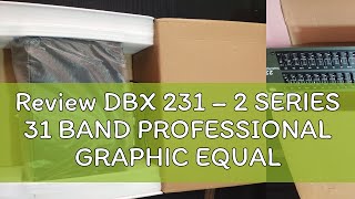 Review Dbx 231 2 Series 31 Band Professional Graphic Equalizer-231