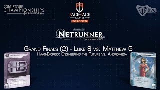 Netrunner 2016 Store Champs:  Grand Finals (2) - ETF v Andromeda