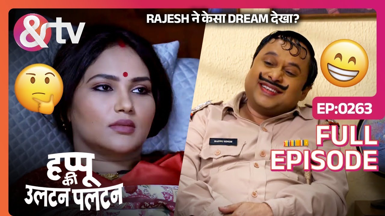 Rajesh   Dream   Happu Ki Ultan Paltan Full Ep 263  4 Mar 20 andtvchannel