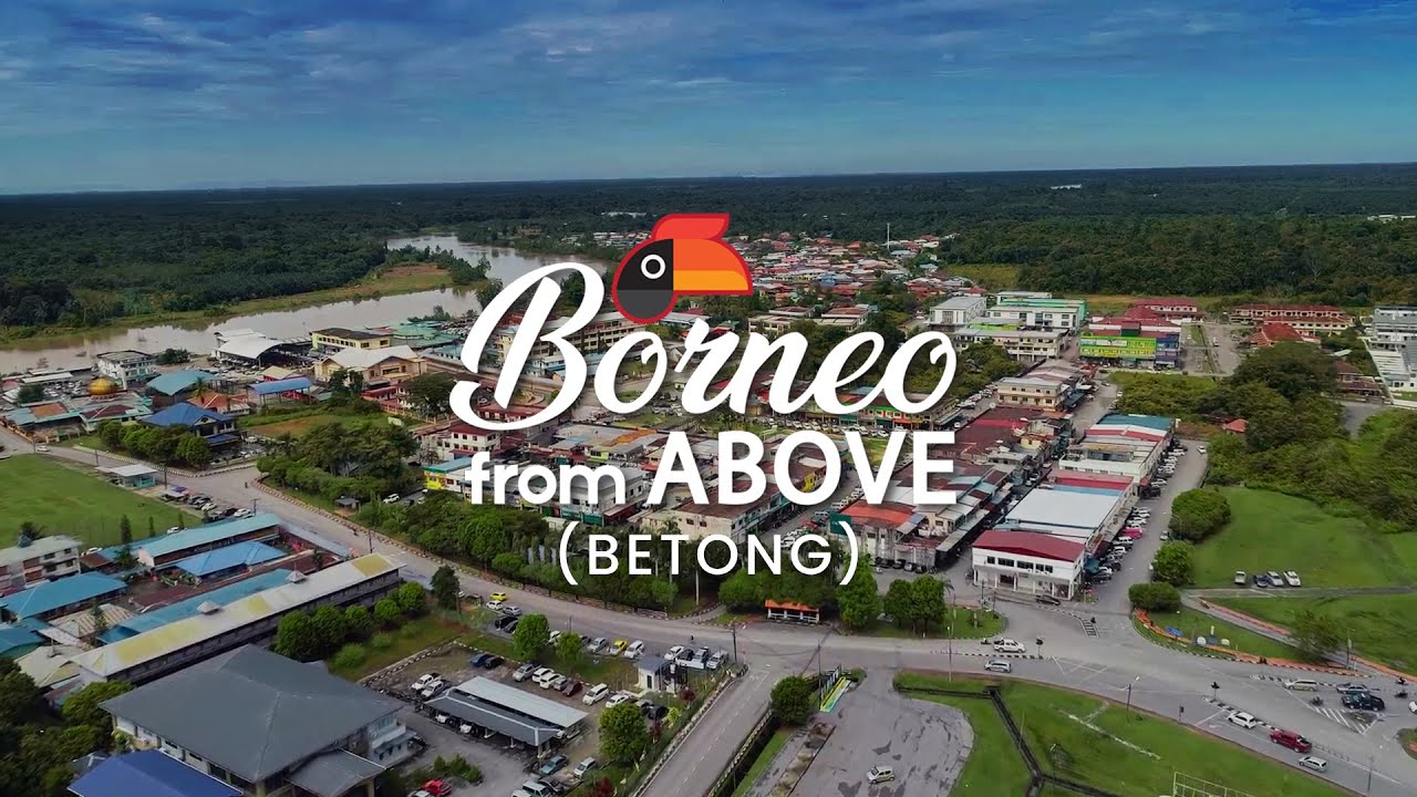 Borneo From Above Episode 4 - Betong