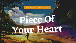 Meduza - Piece Of Your Heart (Lyrics)
