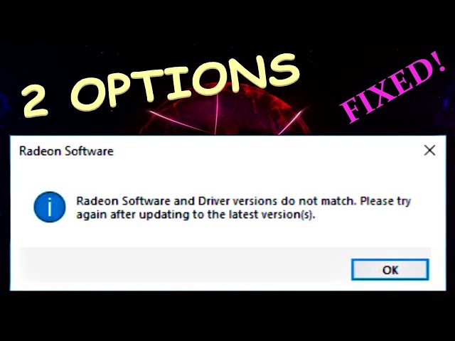 AMD Radeon Software and Driver versions do not match. Please try again after updating class=