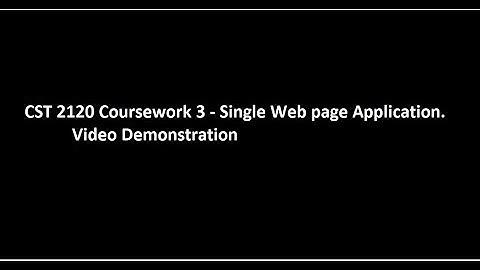 CST 2120 - Coursework 3  - Video Demonstration