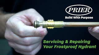 Servicing & Repairing Your PRIER Frostproof Hydrant