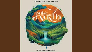 Mystic Pulse of the Earth (feat. Edellis)