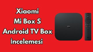 Xiaomi Mi Box S Android TV İncelemesi - Alınır Mı? - Teknoloji Dünyası