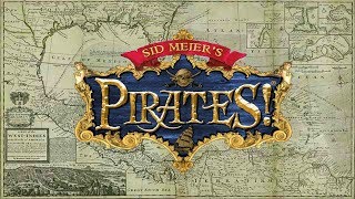 Sid Meier's Pirates! - (1987 & 2005 Versions - Full Stream)