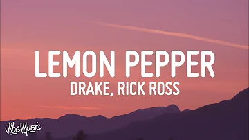 Drake - Lemon Pepper Freestyle (Lyrics) (feat. Rick Ross)