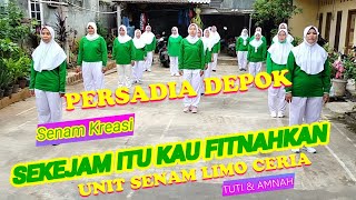 PERSADIA DEPOK - Senam Kreasi Sekejam Itu Kau Fitnahkan