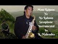 Main rahoon ya na rahoon  saxophone instrumental by k mahendra