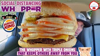 Burger King® SOCIAL DISTANCING WHOPPER®! ‍ | 3X the ONIONS! ???