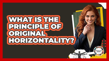 What Is The Principle Of Original Horizontality?