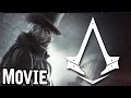 Assassin's Creed Syndicate Jack The Ripper All Cutscenes (Game Movie)