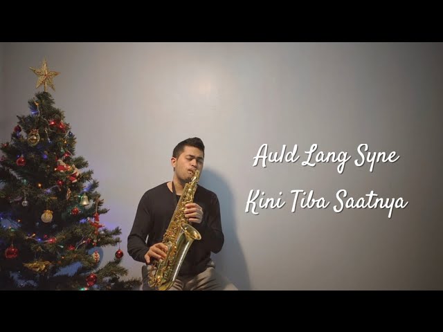 Kini Tiba Saatnya | Auld Lang Syne - (Saxophone Cover by Anrianka) class=