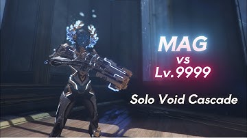 MAG - Solo Void Cascade Lv.9999 (1-120 Exolizers) Warframe Level Cap