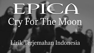 EPICA~Cry For The Moon(lirik-terjemahan)