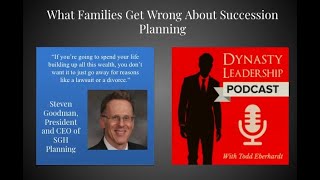 WHAT FAMILIES GET WRONG ABOUT SUCCESSION PLANNING