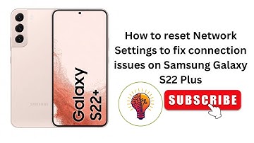 How to reset Network Settings to fix connection issues on Samsung Galaxy S22 Plus