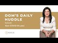 Dominique Grubisa - Daily Huddle: New COVID-19 Laws