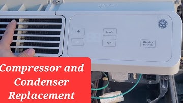 Compressor and condenser replacement for GE ptac(Zoneline)