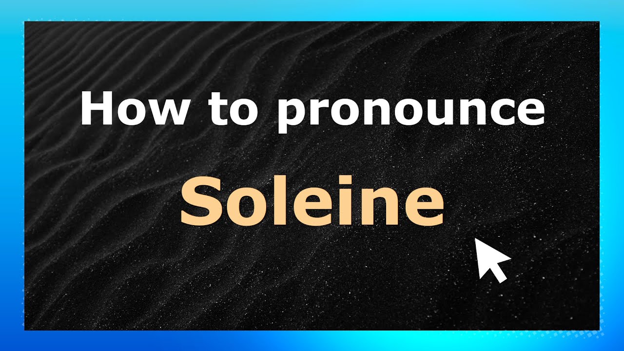 How to Pronounce Soleine (French Pronunciation / France) | Pronounce Names