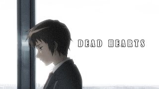 AMV - Dead Hearts