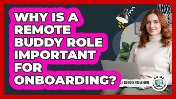 Why Is A Remote Buddy Role Important For Onboarding?