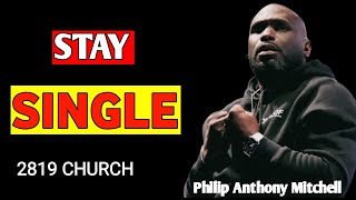 Jesus Said Some Should Never Marry... Here's Why | Philip Anthony Mitchell - 2819 Church