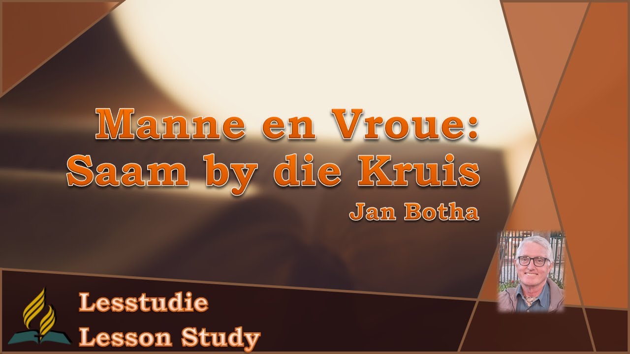 Manne en Vroue: Saam by die Kruis - Jan Botha | M&W Gemeente - YouTube