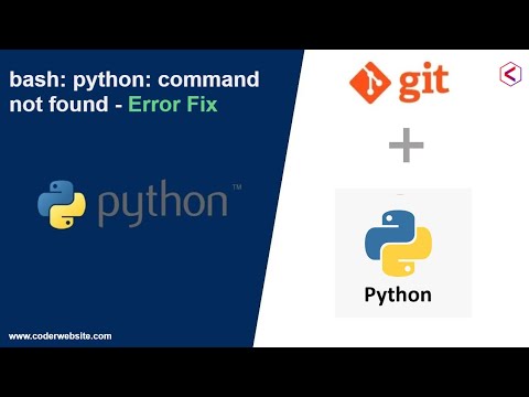 How to Fix - bash: python: command not found error solution? - coder website  | Problem solved | git