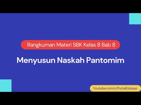 Rangkuman Materi SBK Kelas 8 Bab 8: Menyusun Naskah Pantomim