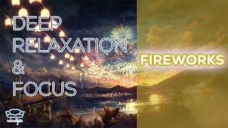 🎵 Sparkling Symphony: Tranquil Fireworks and Serene Melodies 🎵
