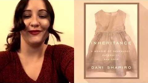 Book Talk: Inheritance: a Memoir of Genealogy, Paternity, and Love by Dani Shapiro