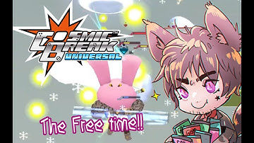 Cosmic Break Universal [CBUNI] BATTLE - Free time 29