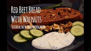 Red Beet Bread with Walnuts Tutorial
