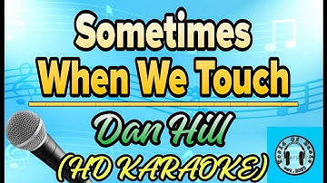 Dan Hill - Sometimes When We Touch Karaoke (HD KARAOKE)