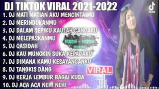 DJ TIKTOK VIRAL 2021-2022 - DJ MATI MATIAN AKU MENCINTAIMU X MERINDUKANMU | REMIX VIRAL TERBARU 2022