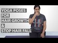 8 Best YOGA POSES FOR HAIR GROWTH & Stop Hair Fall