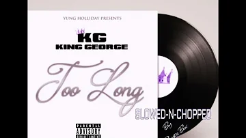 Too Long (slowed n chopped) #kinggeorge #blues #screwedandchopped #slowednchopped
