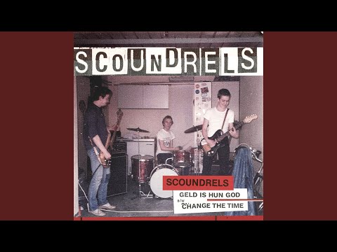 Scoundrels — Geld Is Hun God