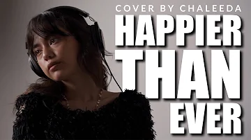 Billie Eilish - Happier Than Ever [Cover by Chaleeda Gilbert]