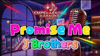 🎤 PROMISE ME – J Brothers | Karaoke Version