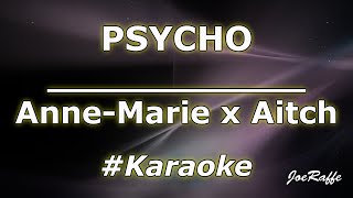 Anne-Marie x Aitch - PSYCHO (Karaoke)