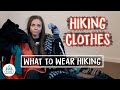 Hiking Clothes - What to Wear Hiking