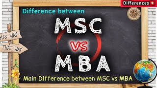 MSC vs MBA Difference between MBA and MSC and scope